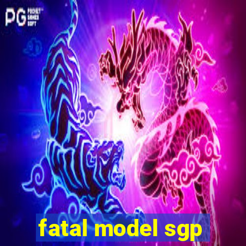 fatal model sgp